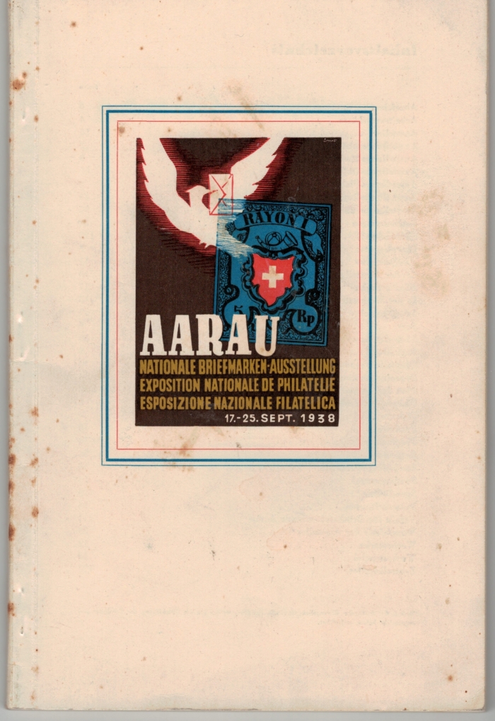 <p>Karalog : Aarau Nationale Briefmarken Ausstellung 17.-25 Sept. 1938</p>